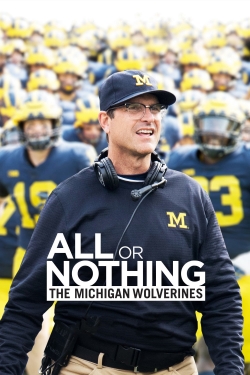 All or Nothing: The Michigan Wolverines