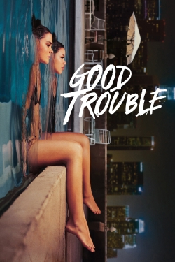 Good Trouble