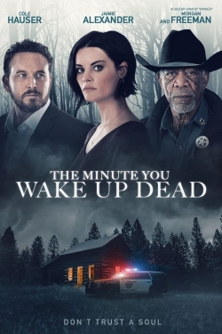 The Minute You Wake Up Dead